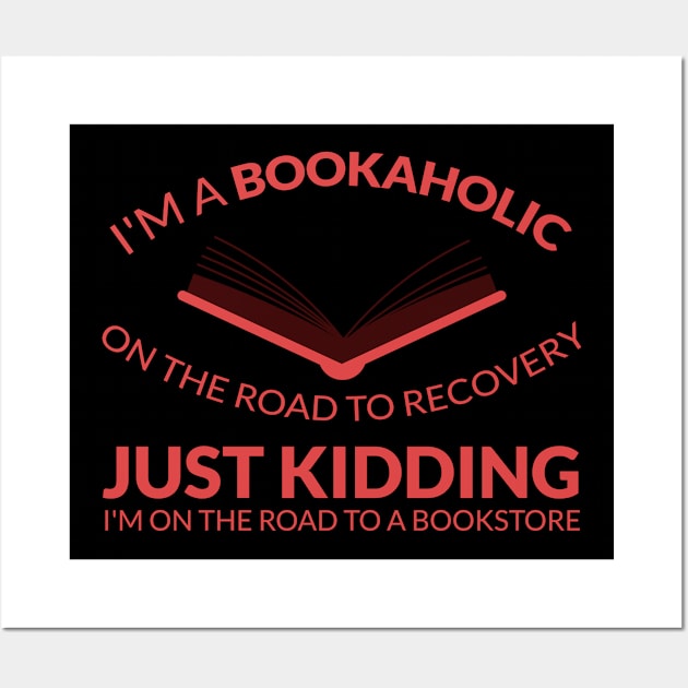 I'M A BOOKAHOLIC Wall Art by Lin Watchorn 